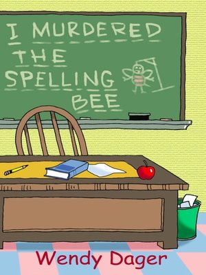 I Murdered the Spelling Bee - ebook